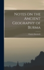 Image for Notes on the Ancient Geography of Burma