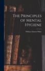 Image for The Principles of Mental Hygiene