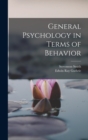 Image for General Psychology in Terms of Behavior