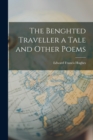 Image for The Benghted Traveller a Tale and Other Poems