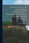 Image for An Instance of Industrial Evolution in Northern Ontario Dominion of Canada