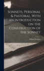 Image for Sonnets, Personal &amp; Pastoral, With an Introduction on the Construction of the Sonnet