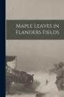 Image for Maple Leaves in Flanders Fields