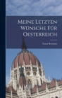 Image for Meine letzten Wunsche fur Oesterreich