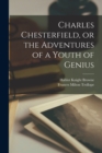 Image for Charles Chesterfield, or the Adventures of a Youth of Genius