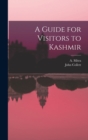 Image for A Guide for Visitors to Kashmir