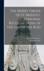 Image for The Merry Order of St. Bridget. Personal Recollections of the Use of the Rod