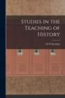 Image for Studies in the Teaching of History