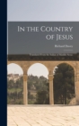 Image for In the Country of Jesus; Translated From the Italian of Matilde Serao