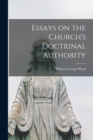Image for Essays on the Church&#39;s Doctrinal Authority