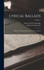 Image for Lyrical Ballads : With Pastoral and Other Poems, in Two Volumes; Volume 1
