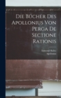Image for Die Bucher Des Apollonius Von Perga De Sectione Rationis