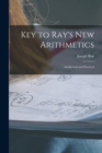 Image for Key to Ray&#39;s New Arithmetics : Intellectual and Practical