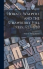 Image for Horace Walpole and the Strawberry Hill Press, 1757-1789