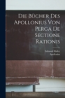 Image for Die Bucher Des Apollonius Von Perga De Sectione Rationis