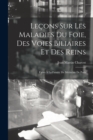Image for Lecons Sur Les Maladies Du Foie, Des Voies Biliaires Et Des Reins