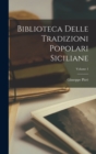 Image for Biblioteca Delle Tradizioni Popolari Siciliane; Volume 1