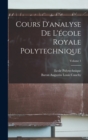 Image for Cours D&#39;analyse De L&#39;ecole Royale Polytechnique; Volume 1