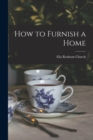 Image for How to Furnish a Home