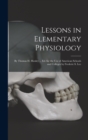 Image for Lessons in Elementary Physiology