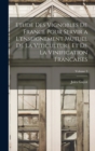 Image for Etude Des Vignobles De France Pour Servir a L&#39;enseignement Mutuel De La Viticulture Et De La Vinification Francaises; Volume 3
