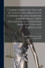 Image for Commentaries On the Law of Agency As a Branch of Commercial and Maritime Jurisprudence, With Occasional Illustrations From the Civil and Foreign Law