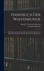 Image for Handbuch Der Waffenkunde : Das Waffenwesen in Seiner Historischen Entwickelung Vom Beginn Des Mittelalters Bis Zum Ende Des 18. Jahrhunderts
