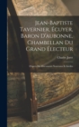 Image for Jean-Baptiste Tavernier, Ecuyer, Baron D&#39;aubonne, Chambellan Du Grand Electeur : D&#39;apres Des Documents Nouveaux Et Inedits