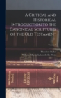 Image for A Critical and Historical Introduction to the Canonical Scriptures of the Old Testament; Volume 1