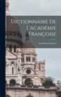 Image for Dictionnaire De L&#39;academie Francoise