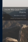 Image for How We Got Into Pekin : A Narrative of the Campaign in China of 1860