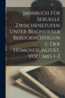 Image for Jahrbuch Fur Sexuelle Zwischenstufen Unter Besonderer Berucksichtigung Der Homosexualitat, Volumes 1-2