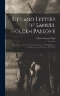 Image for Life and Letters of Samuel Holden Parsons : Major-General in the Continental Army and Chief Judge of the Northwestern Territory, 1737-1789