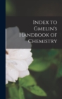 Image for Index to Gmelin&#39;s Handbook of Chemistry