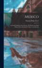 Image for Mexico : An Outline Sketch of the Country, Its People and Their History From the Earliest Times to the Present