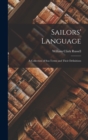 Image for Sailors&#39; Language : A Collection of Sea-Terms and Their Definitions