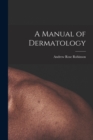 Image for A Manual of Dermatology