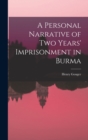 Image for A Personal Narrative of Two Years&#39; Imprisonment in Burma