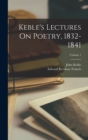 Image for Keble&#39;s Lectures On Poetry, 1832-1841; Volume 1