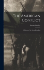 Image for The American Conflict : A Hstory of the Great Rebellion