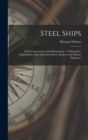 Image for Steel Ships : Their Construction and Maintenance: A Manual for Shipbuilders, Ship Superintendents, Students and Marine Engineers