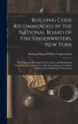 Image for Building Code Recommended by the National Board of Fire Underwriters, New York