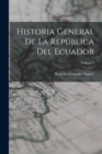 Image for Historia General De La Republica Del Ecuador; Volume 3
