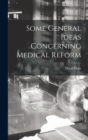 Image for Some General Ideas Concerning Medical Reform
