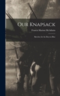 Image for Our Knapsack : Sketches for the Boys in Blue