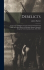 Image for Derelicts : An Account of Ships Lost at Sea in General Commercial Traffic and a Brief History of Blockade Runners Stranded Along the North Carolina Coast, 1861-1865