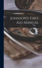 Image for Johnson&#39;s First Aid Manual