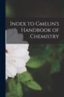 Image for Index to Gmelin&#39;s Handbook of Chemistry