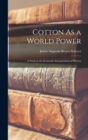 Image for Cotton As a World Power