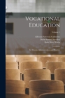 Image for Vocational Education : Its Theory, Administration and Practice; Volume 1